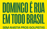 DIA 21 POVO NA RUA: SEM ANISTIA e PEC DA BANDIDAGEM NÃO